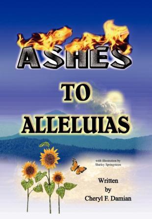 Ashes To Alleluias