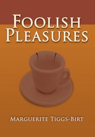 Foolish Pleasures