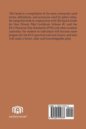 The Quick Guide for Your Aviation Glossary Terms Definitions and Acronyms Volume #2: Use This Guide for Your Flight Training... Includes Helicopters Gliders Airplanes and MUCH MORE.