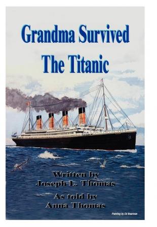 Grandma Survived the Titanic