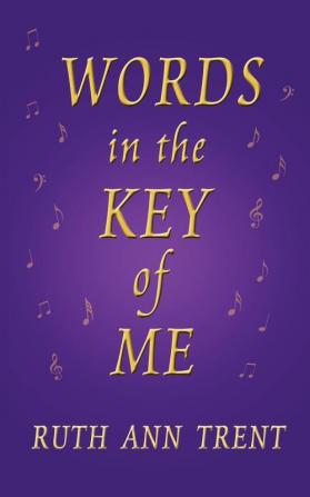 Words In The Key Of Me