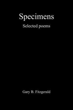 Specimens: Selected Poems