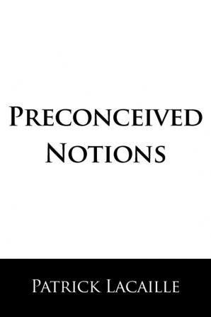 Preconceived Notions