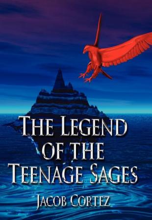 The Legend of the Teenage Sages