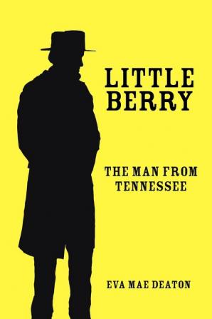 Little Berry: The Man From Tennessee