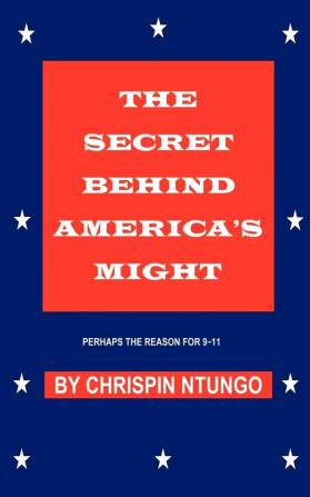 The Secret Behind America's Might