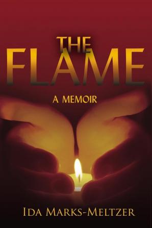 The Flame: A Memoir