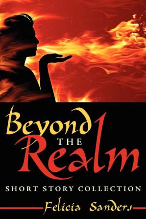 Beyond The Realm: Short Story Collection