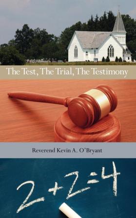 The Test The Trial The Testimony