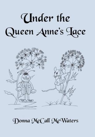 Under the Queen Anne's Lace