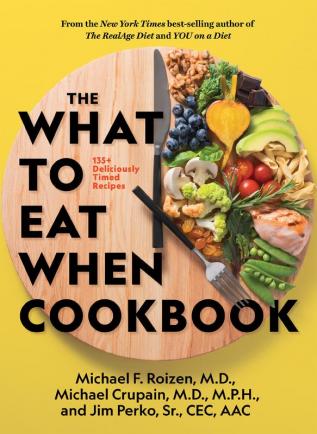 The What to Eat When Cookbook