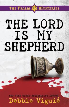 The Lord is My Shepherd: The Psalm 23 Mysteries #1: 01