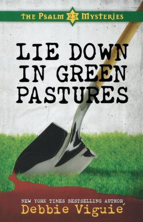 Lie Down in Green Pastures: The Psalm 23 Mysteries #3: 03