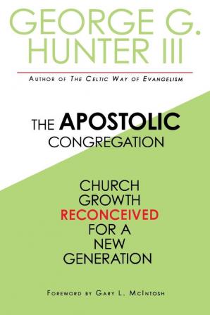 The Apostolic Congregation: Church Growth Reconceived for a New Congregation