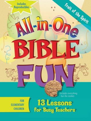 Fruits of the Spirit: 13 Lessons for Busy Teachers (All in One Bible Fun)