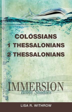 Colossians 1 2 Thessalonians (Immersion Bible Studies)