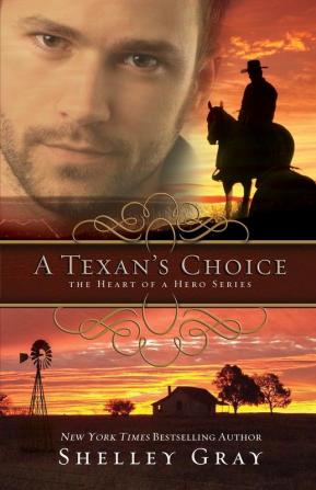 A Texan's Choice: The Heart of a Hero - Book 3: 03 (Heart of a Hero 3)