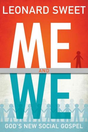 Me and We: God's New Social Gospel