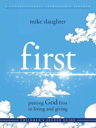 first - Children's Leader Guide: Children's: Putting God First in Living and Giving