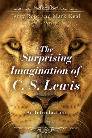 The Surprising Imagination of C.S. Lewis: An Introduction