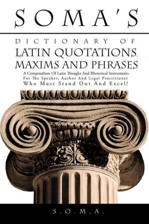 Soma's Dictionary of Latin Quotations Maxims and Phrases