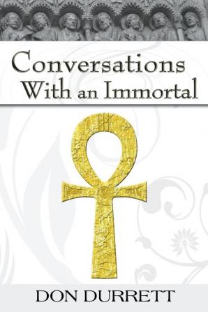 Conversations with an Immortal