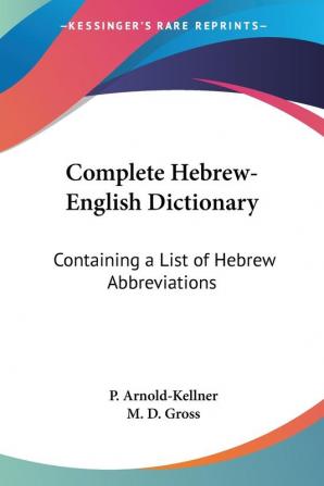 Hebrew-English Dictionary: Containing a List of Hebrew Abbreviations