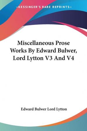 Miscellaneous Prose Works by Edward Bulw