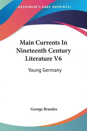 Young Germany (Main Currents in Nineteenth Century Literature)