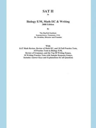 SAT II in Biology E/M Math IIC & Writing