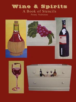 Wine & Spirits: A Book of Stencils