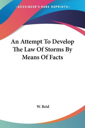 An Attempt to Develop the Law of Storms by Means of Facts