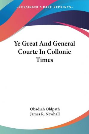 Ye Great and General Courte in Collonie Times