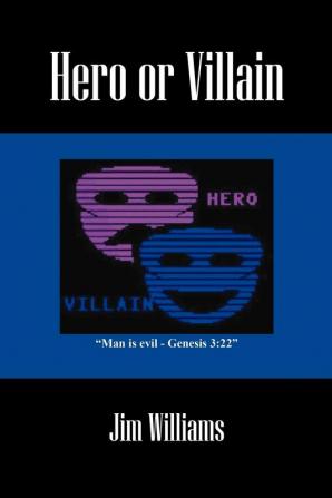 Hero or Villain