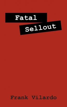 Fatal Sellout