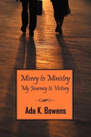 Misery to Ministry