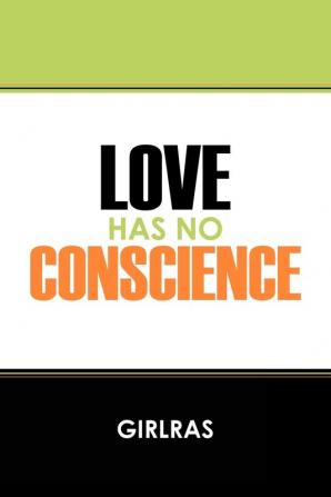 Love Has No Conscience