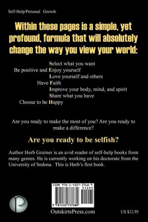 The World Wants You to Be Selfish