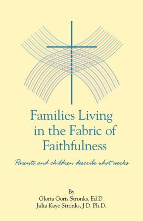 Families Living in the Fabric of Faithfulness