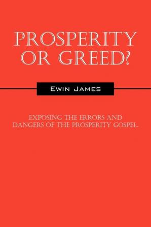 Prosperity or Greed?