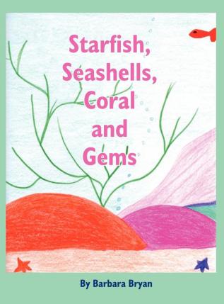 Starfish Seashells Coral and Gems