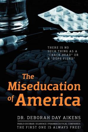 The Miseducation of America