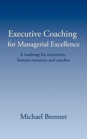 Executive Coaching for Managerial Excellence