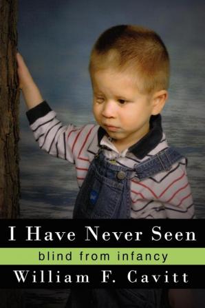 I Have Never Seen: Blind from Infancy