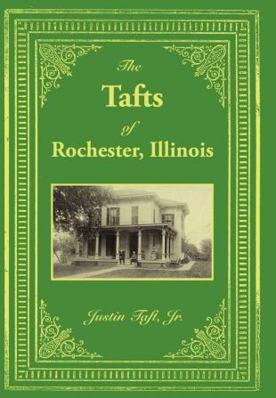 The Tafts of Rochester Illinois