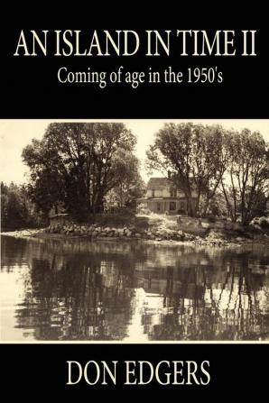 An Island In Time II: Coming of Age in the 1950's