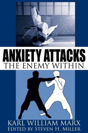 Anxiety Attacks: The Enemy within