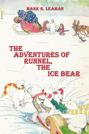 The Adventures of Runnel the Ice Bear