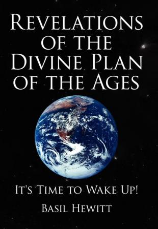 Revelations of the Divine Plan of the            Ages