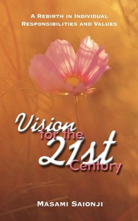 Vision for the 21st Century: A Rebirth in Individual Responsibilities and Values